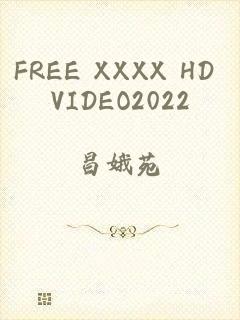 FREE XXXX HD VIDEO2022